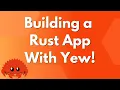 Building a Rust App With Yew