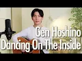 Download Lagu Uchideodorou -Dancing On The Inside- (Gen Hoshino) Cover