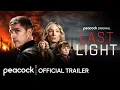 Last Light Trailer Peacock Original