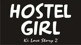 hostel girl ki love story 2 hindi short film by deepak mehra nirmala films