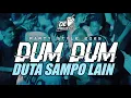 Download Lagu 🔥BASS PARTY | DUM DUM X SAMPO LAIN🌴TERBARU 2025 - DONNY EXCOTIC