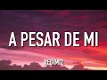A Pesar De Mí | Alex Zurdo x Redimi2 x Funky Ft. Un Corazón, Indiomar, Abby Valdez (Letra)