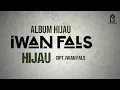 Iwan Fals - Hijau | Official Lyric Video