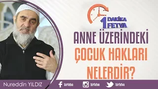 Anne üzerindeki çocuk hakları nelerdir?