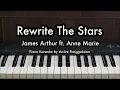Rewrite The Stars - James Arthur ft. Anne Marie | Piano Karaoke by Andre Panggabean
