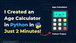 I Created an Age Calculator in Python in Just 2 Minutes