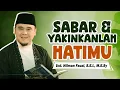 Download Lagu SABAR DAN YAKINKANLAH HATIMU || USTADZ HILMAN FAUZI TERBARU
