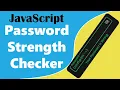 Password Strength Checker using JavaScript JavaScript Tutorial