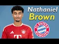 Nathaniel Brown Bayern Munich Transfer Target 2026 Best Skills Tackles Assists