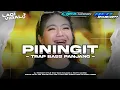 Lagu DJ PININGIT STYLE TRAP BASS PANJANG X PARTY GAYENK COCOK BUAT CEK SOUND 