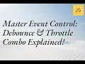 Master Event Control Debounce Throttle Combo Explained