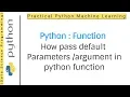 Python Tutorial 7 - Function How pass default parameters argument in python function