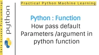 Python Tutorial 7 - Function How pass default parameters argument in python function