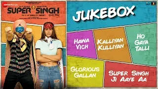 Download Super Singh - Full Movie Audio Jukebox | Diljit Dosanjh \u0026 Sonam Bajwa | Jatinder Shah MP3