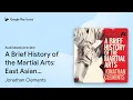Download Lagu A Brief History of the Martial Arts: East Asian… by Jonathan Clements · Audiobook preview