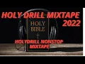 Download Lagu HOLY DRILL MIXTAPE NONSTOP 2022💥