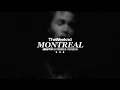 The Weeknd - Montreal (Extended Version)