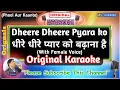 Download Lagu Dheere Dheere Pyar Ko Badhana -MALE (Original Karaoke)|Phool Aur Kaante-1991|Alka Yagnik-Kumar Sanu