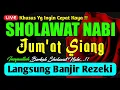 Download Lagu SHOLAWAT JIBRIL PENARIK REZEKI PALING DAHSYAT, Sholawat Nabi Muhammad SAW, SALAWAT JIBRIL MERDU