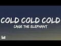 Cage The Elephant - Cold Cold Cold