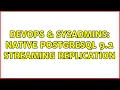 DevOps SysAdmins Native Postgresql 9 2 Streaming Replication