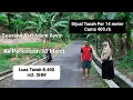 Download Lagu Suasana Asri Dijual Tanah Pinggir Jalan Harga Murah, Perbata 400 rb Luas Tanah 8.400 m2