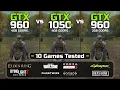 GTX 960 4GB vs GTX 1050 Ti vs GTX 960 2GB 10 Games Tested