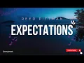 Expectations (Lyric Video) | Reed Pittman Lyrics #songlymusic