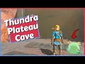 Thundra Plateau Cave Guide Bubbul Frog Location in Zelda Tears of the Kingdom