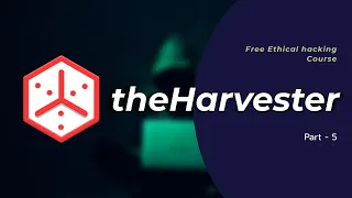 Ethical Hacking course 2021 theHarvester Part - 5 Tech Cookie
