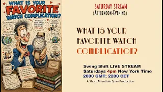 What is Your Favorite Watch Complication Live Stream 4pm NY time 2000 GMT 2200 CET Join Us