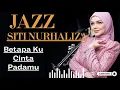 Lagu Betapa Ku Cinta Padamu – Siti Nurhaliza | Jazz Cover + Lirik | Romantic Jazz Version