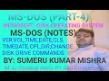 MS-DOS NOTES PART-4and cls d ver vol time date command