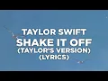 Download Lagu Taylor Swift - Shake It Off (Taylor's Version) (Lyrics)