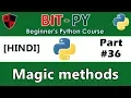 HINDI BIT-PY Beginner s Python Course Part Magic Methods