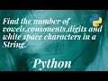 Revealing the Tricks to Counting Vowels Consonants Digits and Spaces in a String