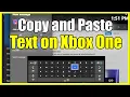 How to Copy and Paste Text On Xbox One Best Method