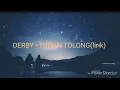 Download Lagu Derby - Tuhan Tolong(lyrics)