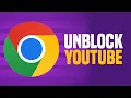 How To Unblock YouTube on Google Chrome EASY