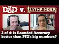 D D v Pathfinder Is Bounded Accuracy better than PF2 s big numbers Rules Lawyer chat w MrRhexx