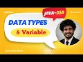Variables and Data Types in Java Java Tutorial for Beginners DSA Series