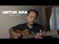 Lagu UNTUK APA - Maudy Ayunda (Cover ahdanwahyudin)