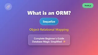 Sequelize ORM Explained A Beginner s Guide for Node js