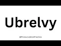 How to Pronounce Ubrelvy