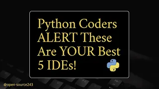 Python Coders ALERT These Are YOUR Best 5 IDEs