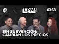 LPM! #363 | BOLIVIA YA NO SUBVENCIONARÁ COMBUSTIBLES, DESDE HOY CAMBIAN LOS PRECIOS