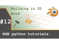 Blender Game Engine Python Tutorial Building in 2D Grid