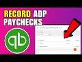 How To Record ADP Paychecks In QuickBooks Online 2026 Step By Step Guide