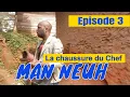 Download Lagu 👉  Man Neuh - La chaussure du chef Episode 3 MP3