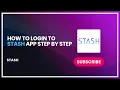 How to Login to Stash App Step by Step